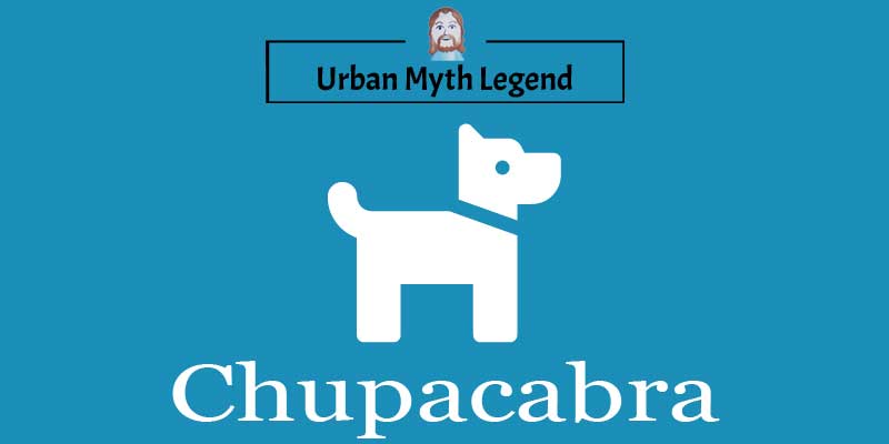 Chupacabra Urban Myth Legend